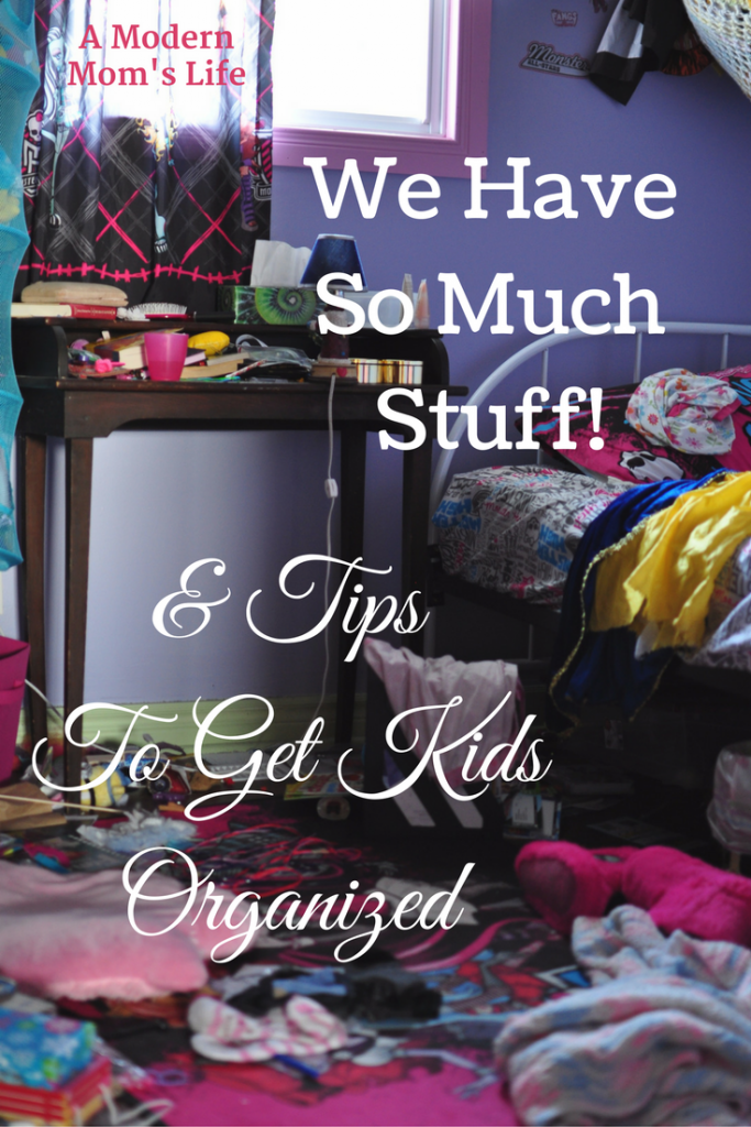 We Have So Much Stuff! (& Tips To Get Kids Organized) Jess Foley Writer
