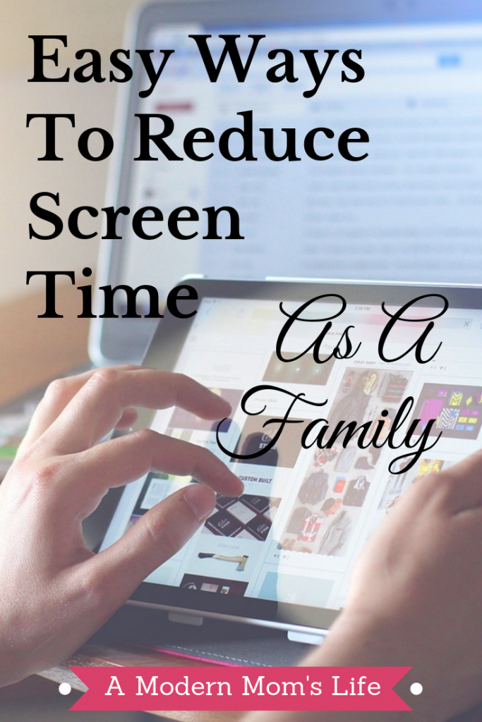 Easy ways to reduce screen time as a family - Jess Foley - Writer
